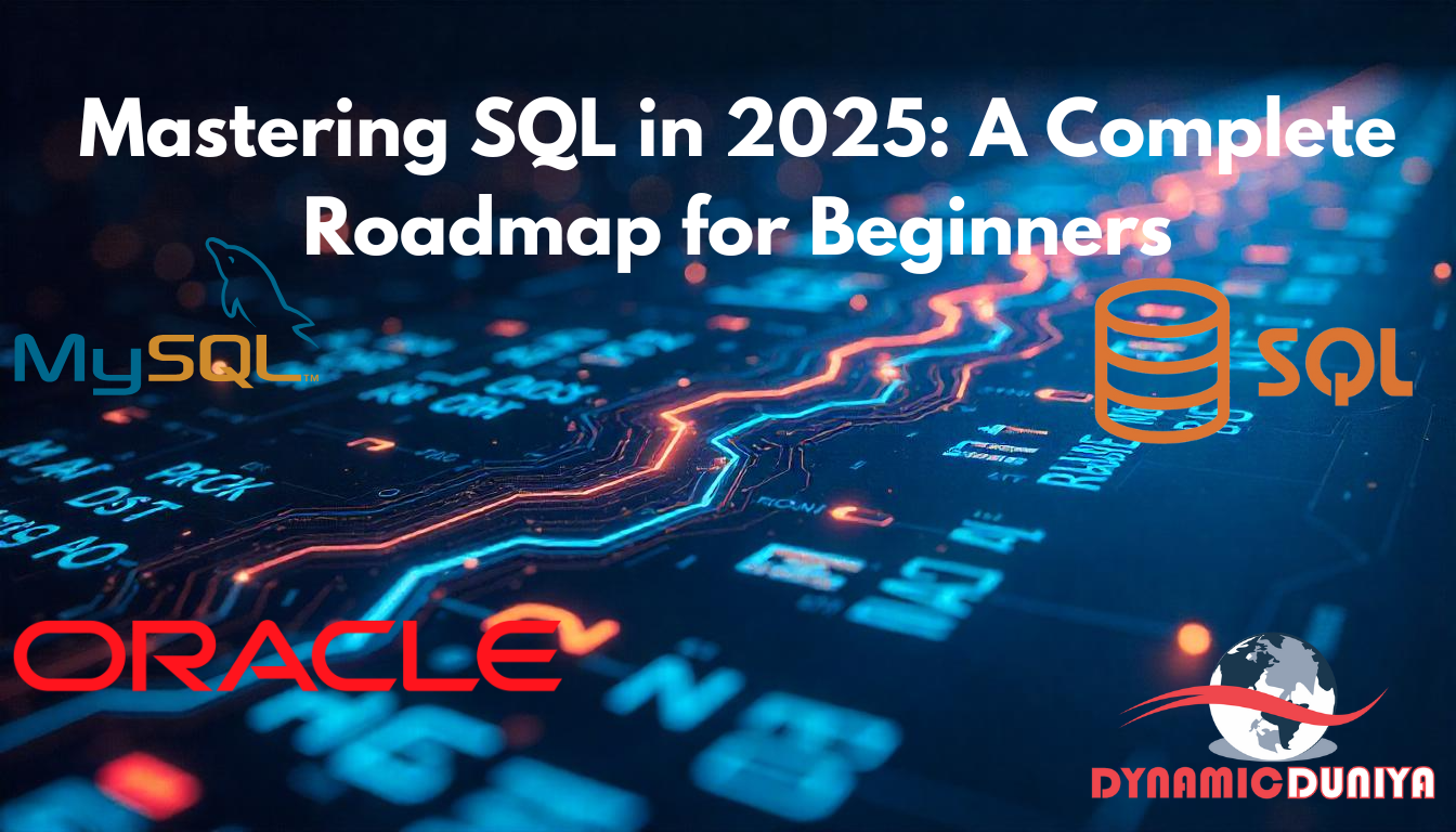 Mastering SQL in 2025: A Complete Roadmap for Beginners