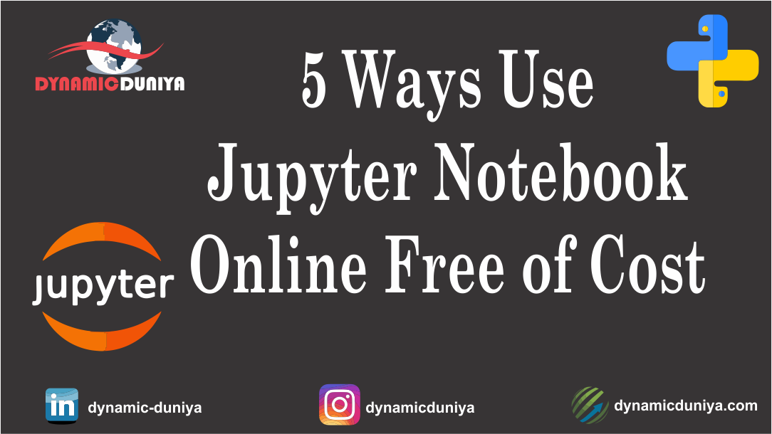 5 Ways Use Jupyter Notebook Online Free of Cost