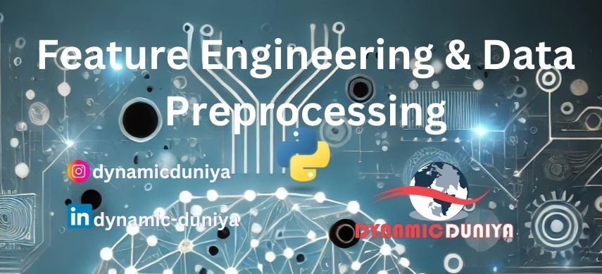 Feature Engineering & Data Preprocessing
